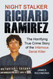 Night Stalker Richard Ramirez: The Horrifying True Crime Story of the