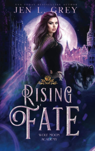 Rising Fate (Wolf Moon Academy)