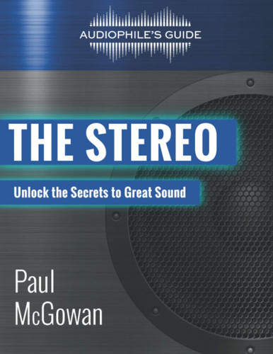 Audiophile's Guide: The Stereo (The Audiophile's Guide)