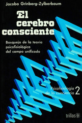 El Cerebro Consciente [Spanish Edition]