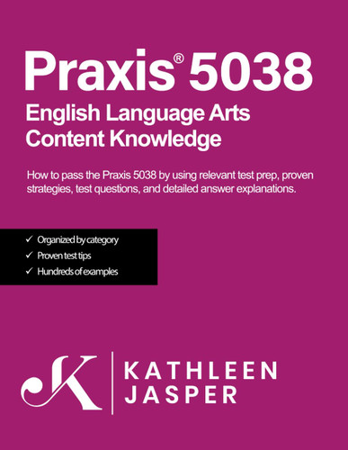 Praxis 5038 English Language Arts Content Knowledge