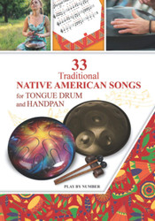 33 Traditional Native American Songs for Tongue Drum and Handpan: