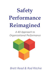 Safety Performance Reimagined: A 4D Approach to Organizational