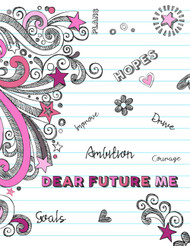 Dear Future Me: A Self-Exploration Journal for Teen Girls