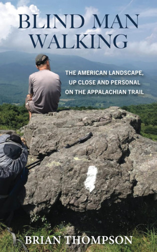 Blind Man Walking: Views of the American Landscape from the