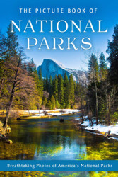 The Picture Book of National Parks: Breathtaking Images of America's