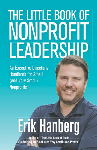 The Little Book of Nonprofit Leadership: An Executive Director's