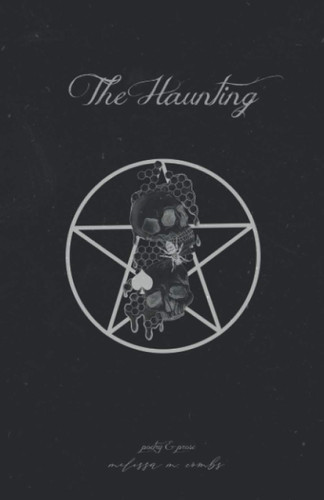 The Haunting: poetry & prose