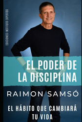 El Poder De La Disciplina: El Habito Que Cambiaratu Vida