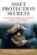 Asset Protection Secrets: Securing Family Wealth from Creditors
