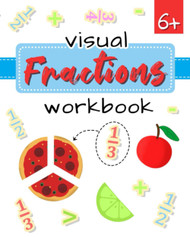 Fractions Visual Workbook
