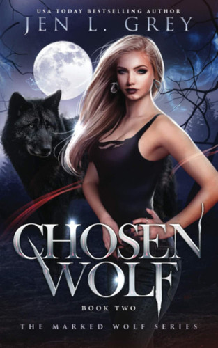 Chosen Wolf (The Marked Wolf Series)