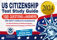 Us Citizenship Test Study Guide - 100 Questions & Answers: the Most