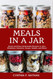 Meals in a Jar: Quick and Easy Homemade Recipes in Jars: Breakfast