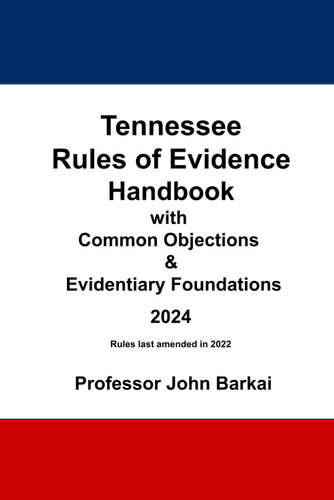 Tennessee Rules of Evidence Handbook with Common Objections &