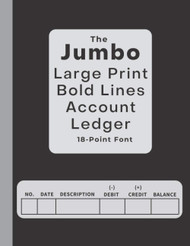 The Jumbo Large Print Bold Lines Account Ledger - 18-Point Font