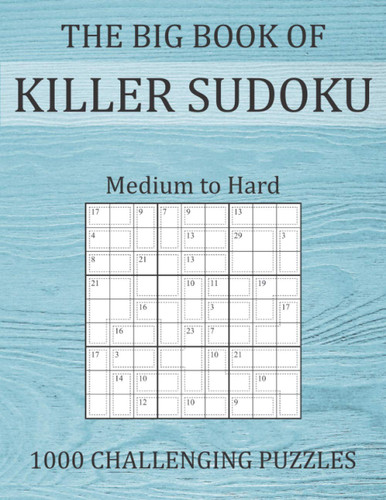 The Big Book of Killer Sudoku - Medium to Hard - 1000 Challenging