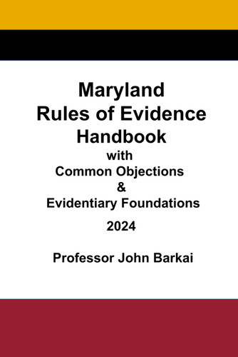 Maryland Rules of Evidence Handbook with Common Objections &