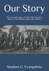 Our Story: The Lives and Legacy of Those Who Served in Battery B