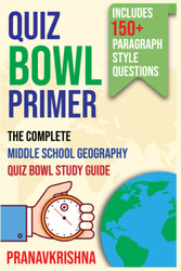 Quiz Bowl Primer: The Complete Middle School Geography Quiz Bowl
