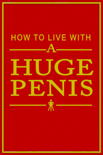 how to live with a huge penis.: Funny blank lined journal notebook