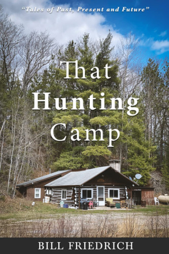 That Hunting Camp (Deer Camp Adventures)