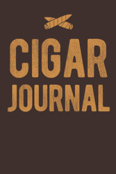 Cigar Journal: Blank Cigar Tasting & Review Log Book With Flavor