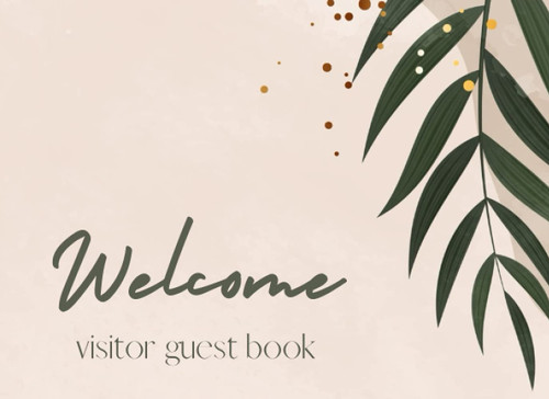 Welcome visitor guest book: Guest book for airbnb home book 8.25 x 6