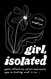 girl isolated: poems notes on healing etc.