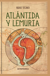 Atlantida y Lemuria: Un recorrido historico (Spanish Edition)