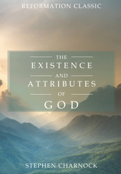 The Existence and Attributes of God: Volumes 1 & 2