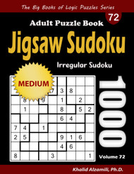 Jigsaw Sudoku Adult Puzzle Book: 1000 Medium Irregular Sudoku Puzzles
