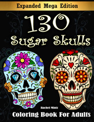 130 Sugar Skulls Coloring Book for Adults