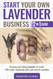 Start Your Own Lavender Business