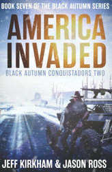 America Invaded: A Black Autumn Saga (The Black Autumn Series)
