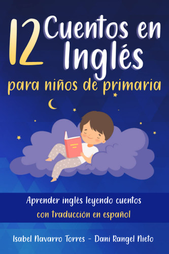 12 Cuentos en ingles para Ninos de primaria: aprender ingles leyendo