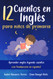 12 Cuentos en ingles para Ninos de primaria: aprender ingles leyendo