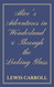 Alice's Adventures in Wonderland & Through the Looking-Glass