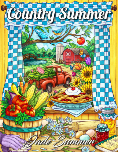 Country Summer: An Adult Coloring Book with 50 Detailed Images of