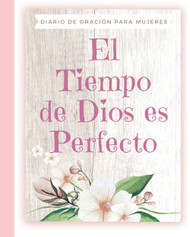 El Tiempo de Dios es Perfecto Diario de Oracion Para Mujeres