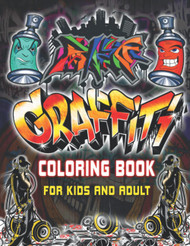 Graffiti Coloring Book For Kids and Adult