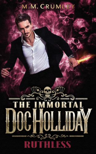 The Immortal Doc Holliday