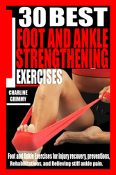 30 Best Foot and Ankle Strengthening Exercises