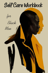 Self-Care Workbook for Black men