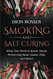 Smoking and Salt Curing: What You Need to Know About Preserving Meat