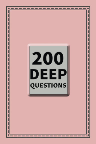 200 Deep Questions: Book of Self Discovery Private and Personal