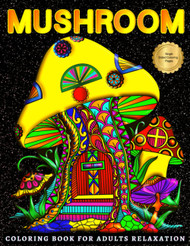 Mushroom Coloring Book for Adults Relaxation.