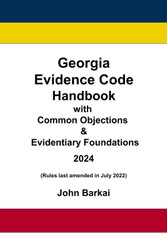 Georgia Evidence Code Handbook with Common Objections & Evidentiary