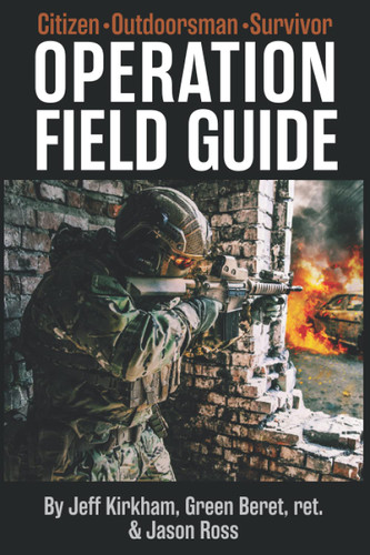 Operation Field Guide: for the Citizen Outdoorsman & Survivor
