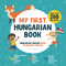 My First Hungarian Book. Hungarian-English Book for Bilingual Children